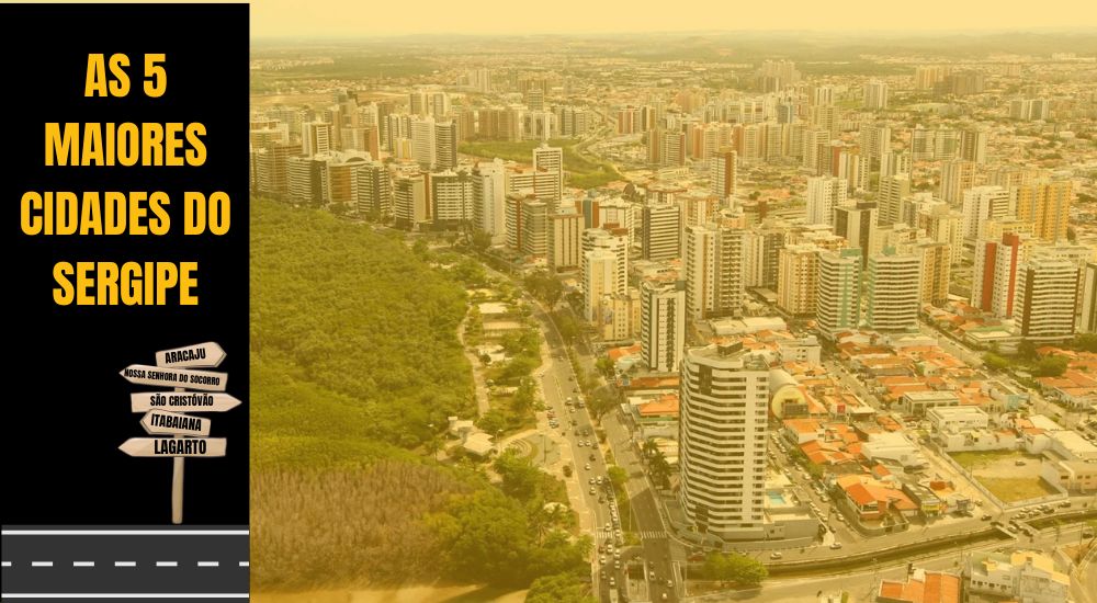 AS 5 MAIORES CIDADES DO SERGIPE