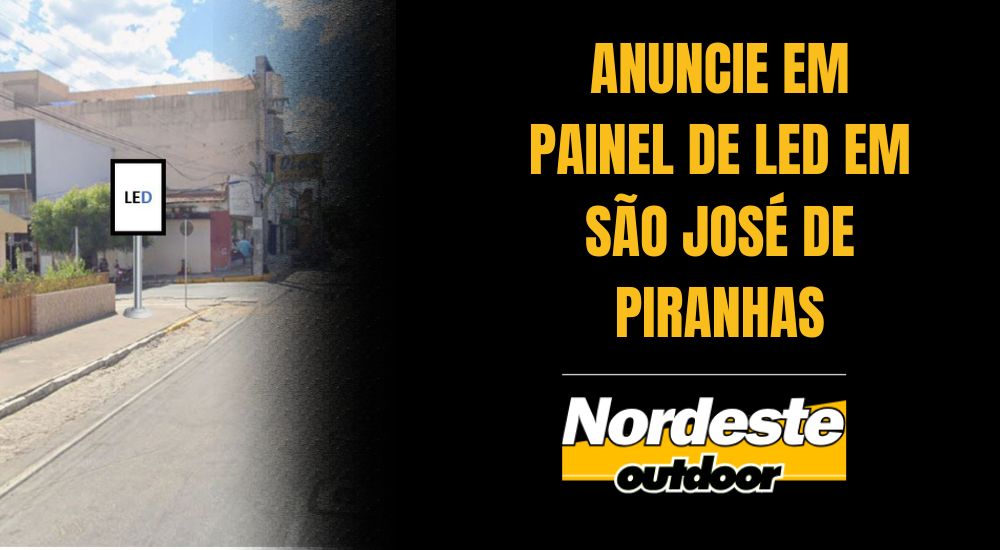 Anunciar em painéis de LED em São José de Piranhas