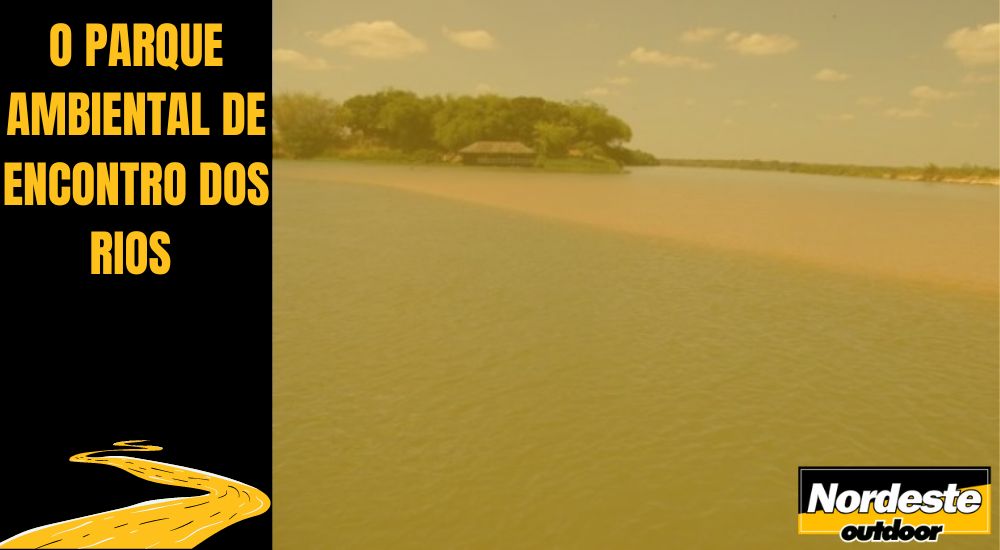 O PARQUE AMBIENTAL DE ENCONTRO DOS RIOS