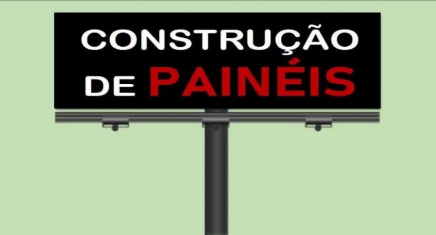 Alguns cuidados para construção de painéis publicitários