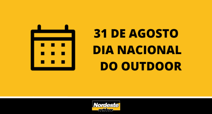 DIA NACIONAL DO OUTDOOR - 31 DE AGOSTO