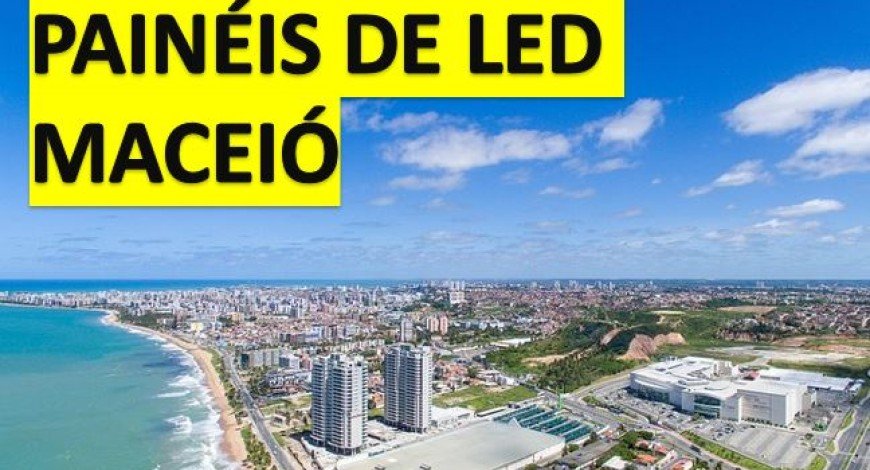 PAINEL DE LED EM MACEIÓ