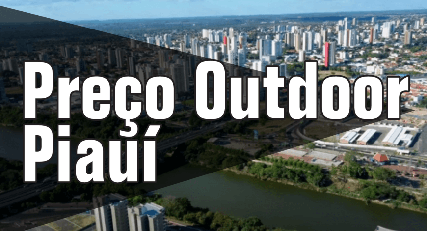 Quanto Custa Anunciar Outdoor no Piauí