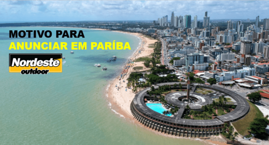 RAZÔES PARA ANUNCIAR NA PARAÍBA