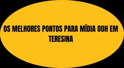 Ponto nº OS MELHORES PONTOS PARA MÍDIA OOH EM TERESINA